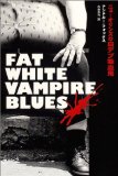 Fat White Vampire 80